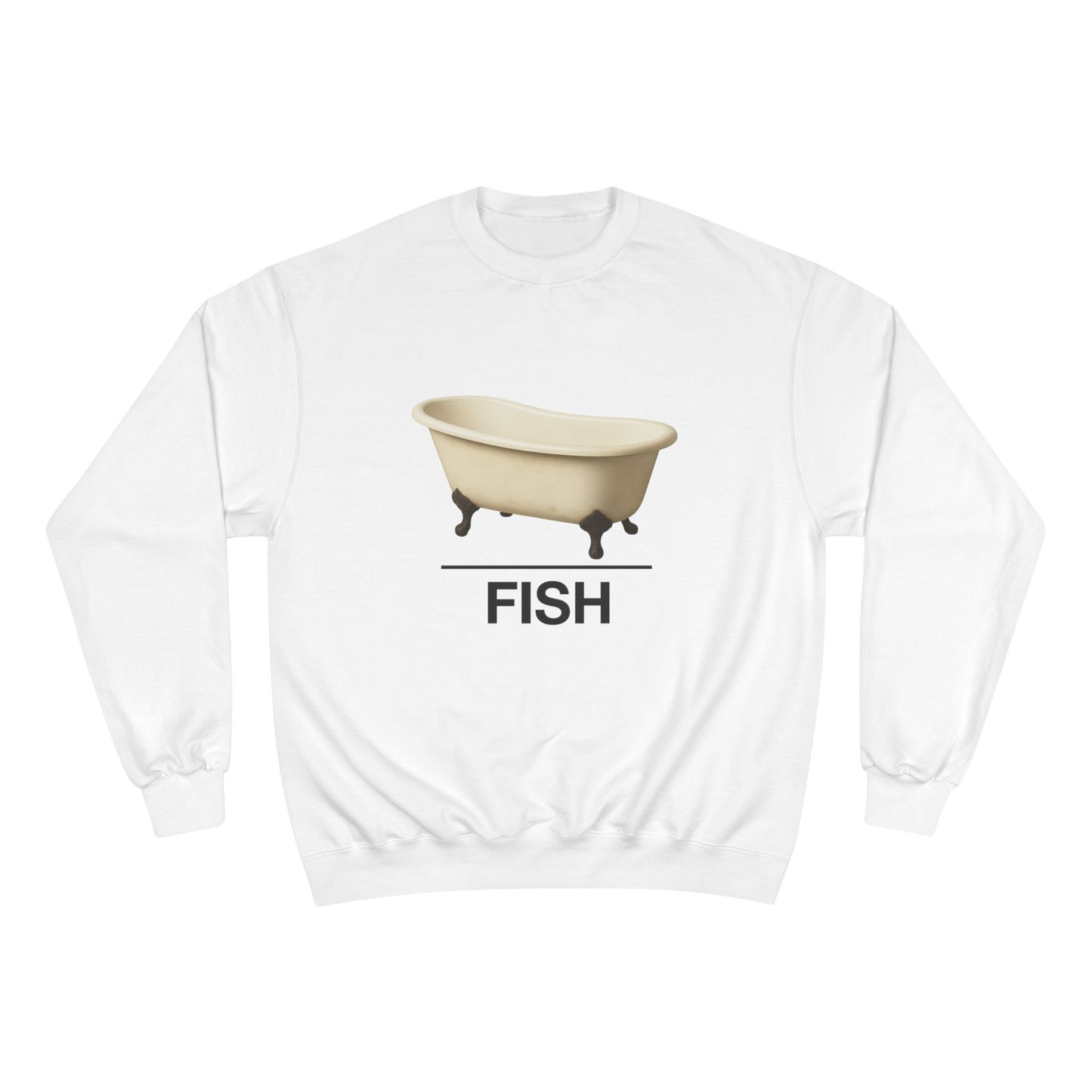 Bathtub ~ FISH ~ youPaused ~ Champion  Sweatshirt