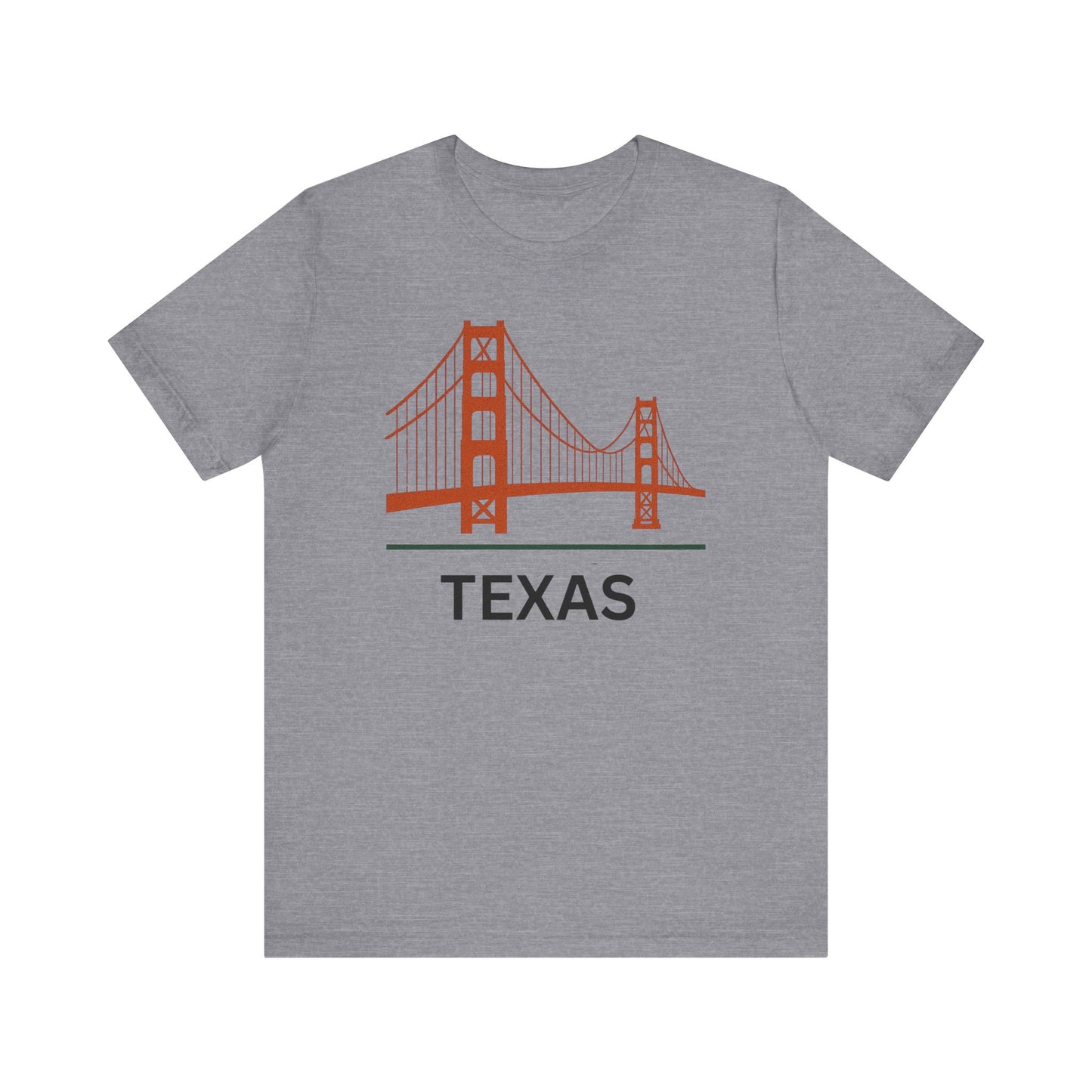Golden Gate Bridge ~ TEXAS ~ youPaused ~ TShirt