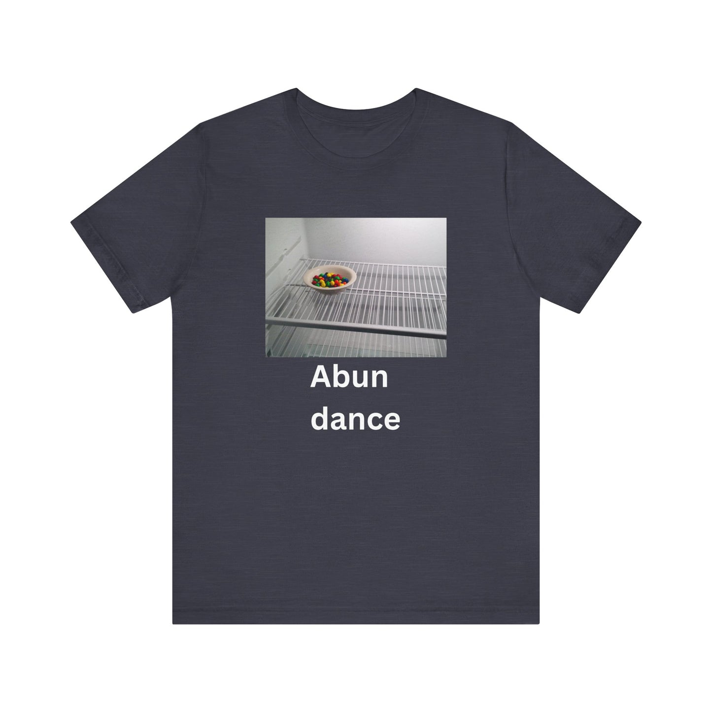 Abundance Humor Tee -