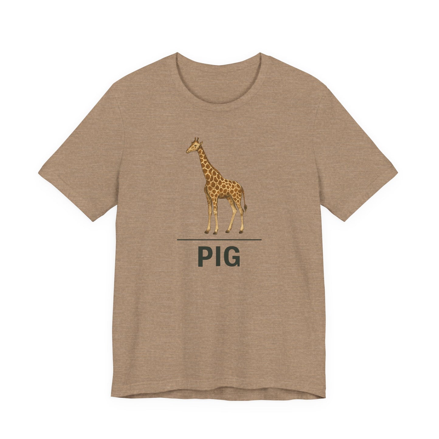 Giraffe ~ PIG ~ youPaused ~ TShirt