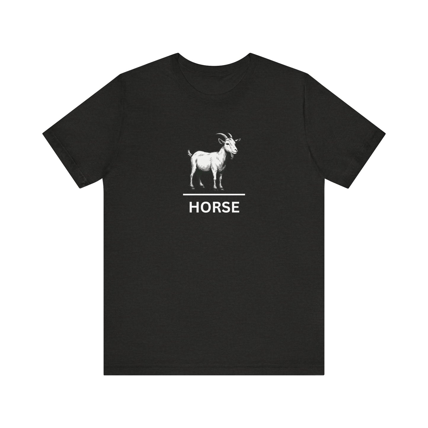 Goat ~ HORSE ~ youPaused ~ TShirt