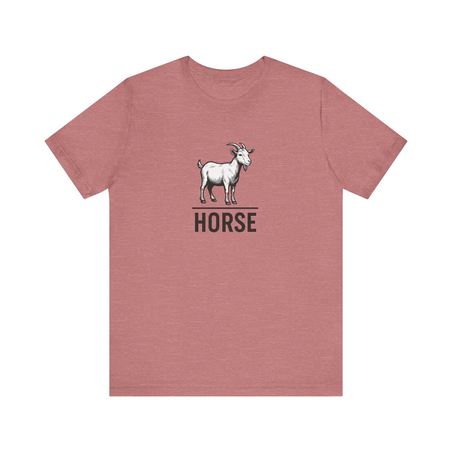Goat ~ HORSE ~ youPaused ~ TShirt