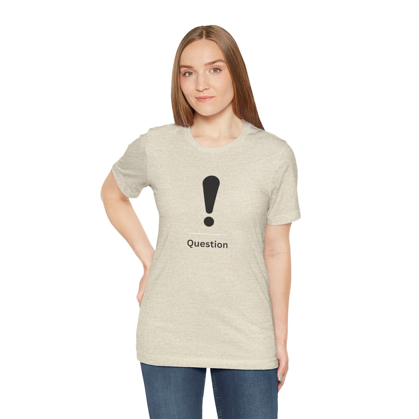 Explanation Mark ~ Question ~ TShirt