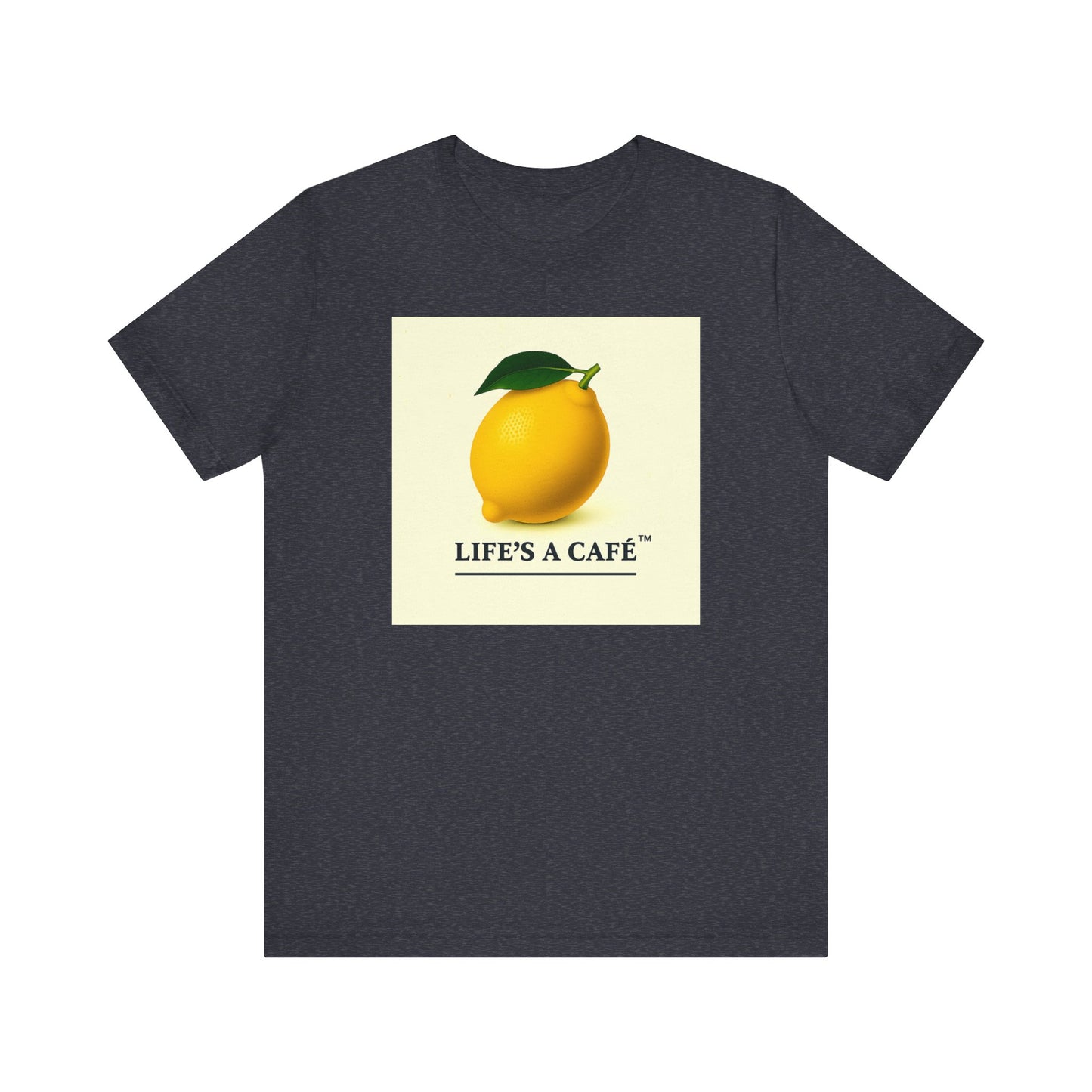 Lemon / Life's a Cafe ~ youPaused ~ TShirt