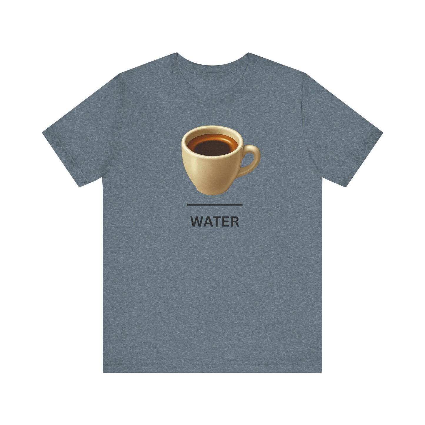 Espresso ~ WATER ~ youPaused ~ TShirt