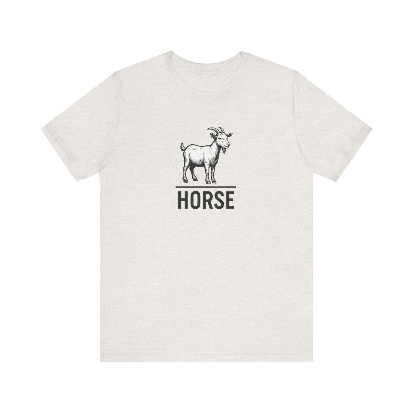 Goat ~ HORSE ~ youPaused ~ TShirt