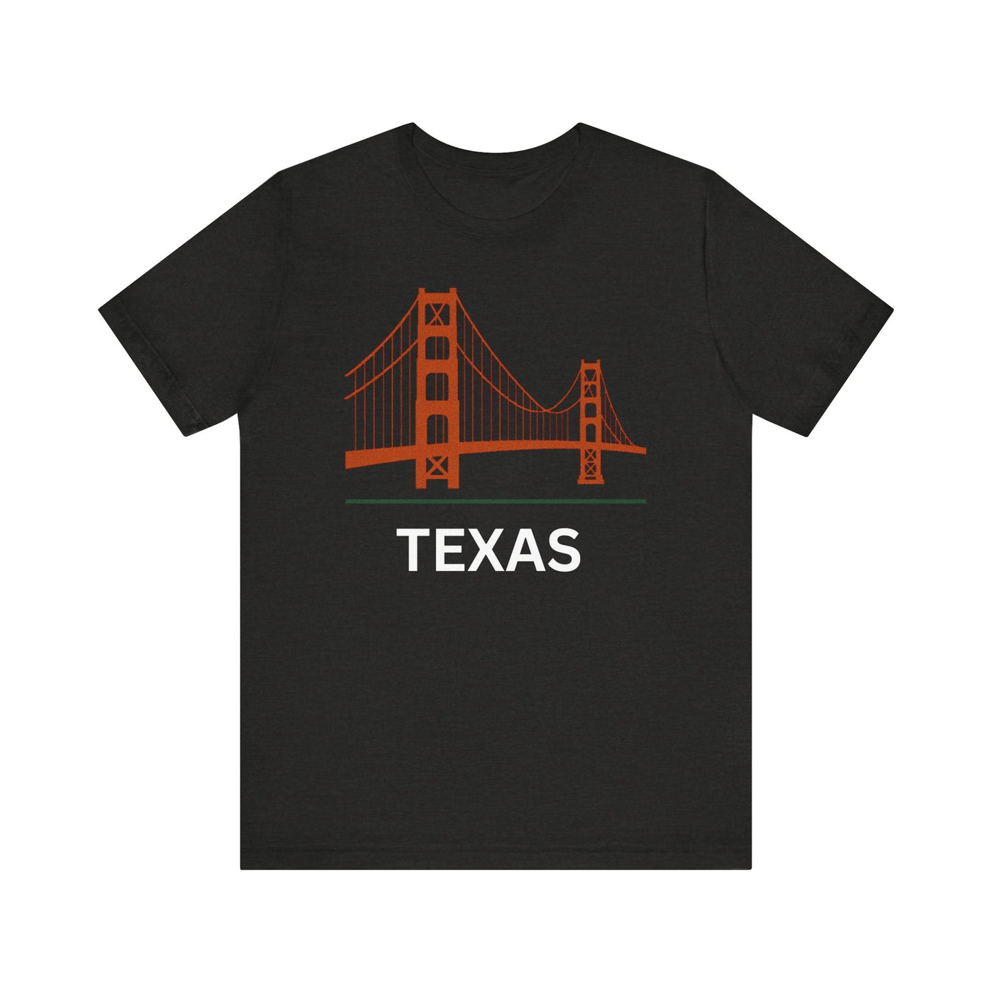 Golden Gate Bridge ~ TEXAS ~ youPaused ~ TShirt