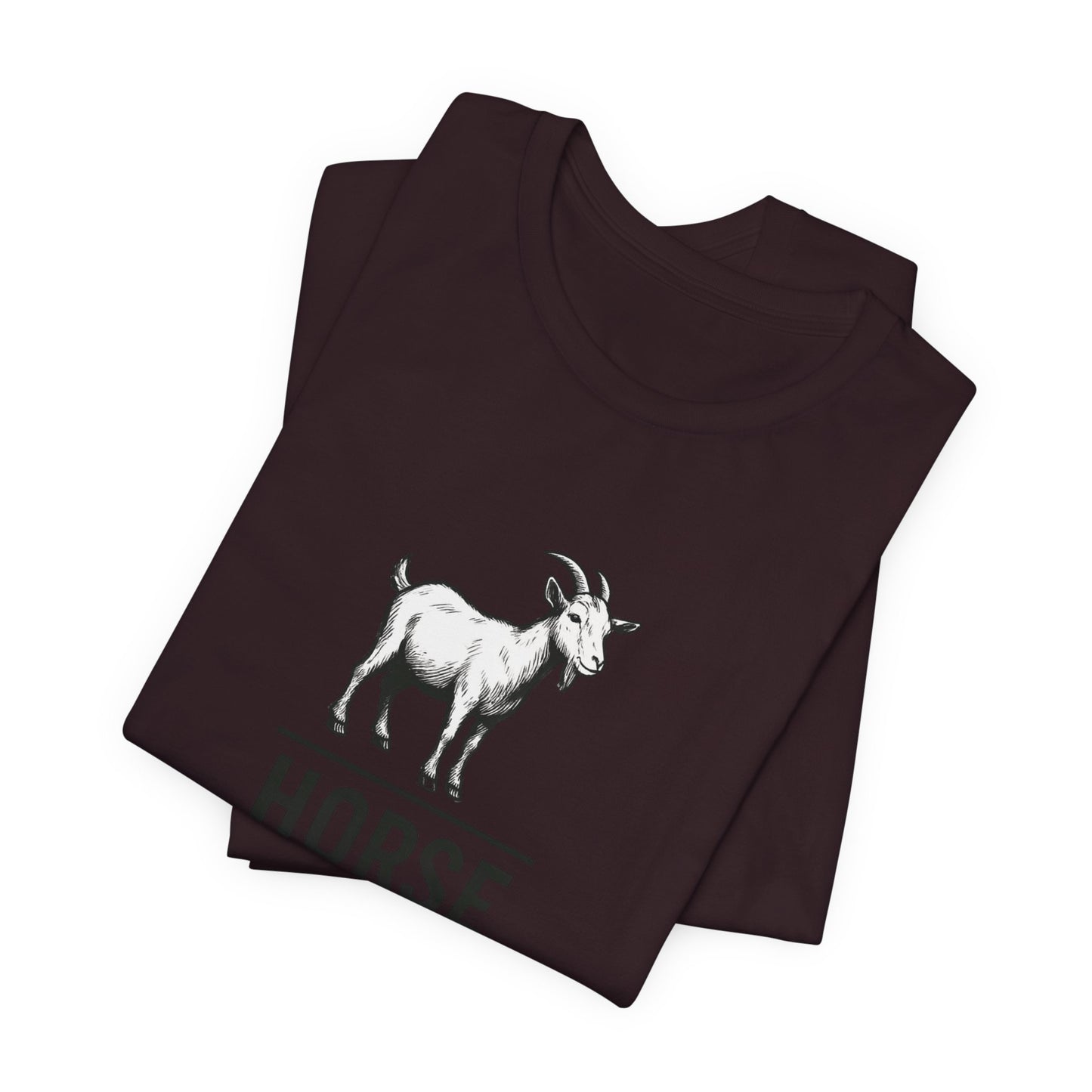 Goat ~ HORSE ~ youPaused ~ TShirt