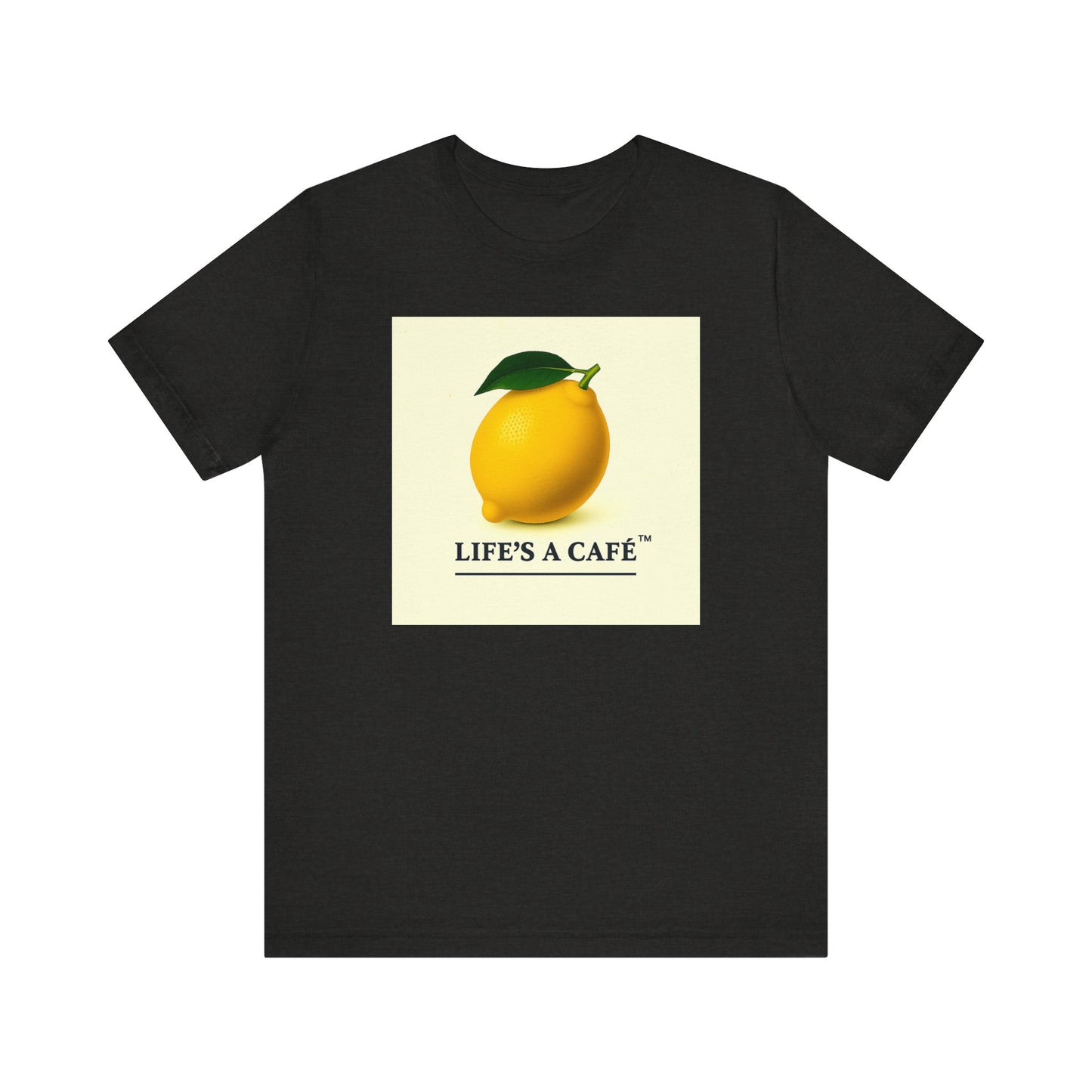 Lemon / Life's a Cafe ~ youPaused ~ TShirt