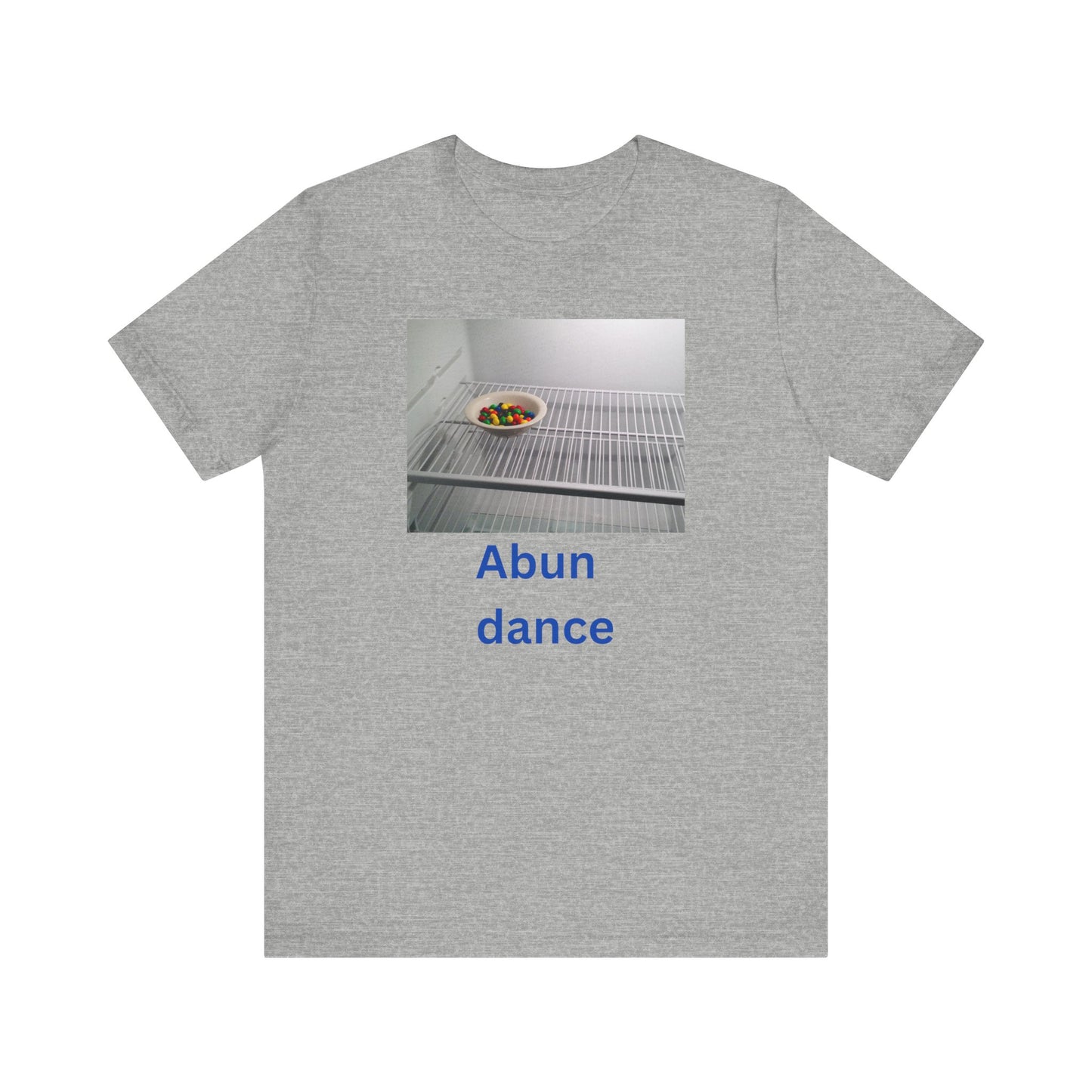 Abundance Humor Tee -