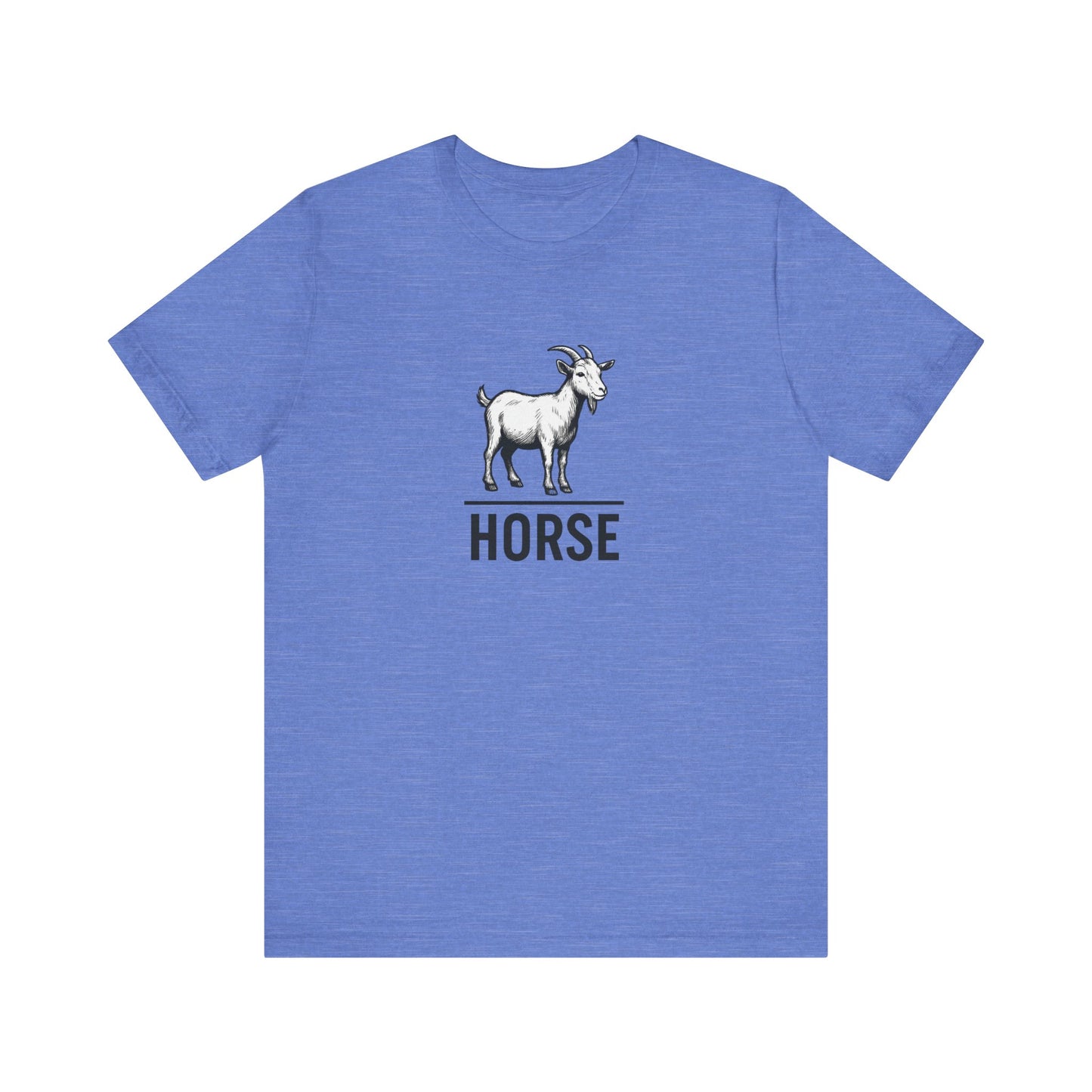 Goat ~ HORSE ~ youPaused ~ TShirt