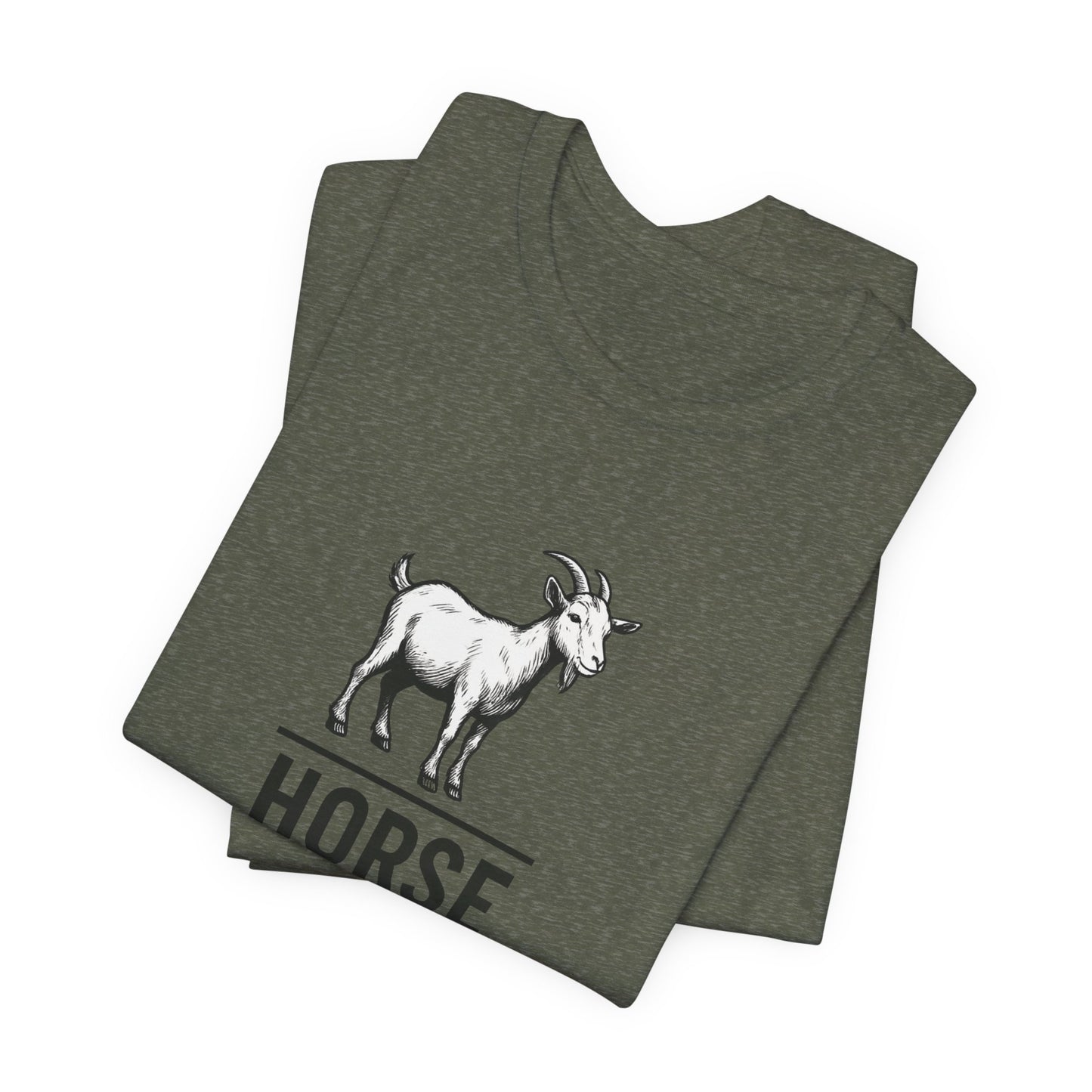 Goat ~ HORSE ~ youPaused ~ TShirt
