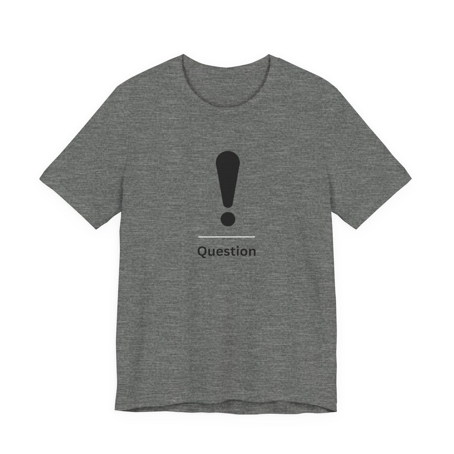 Explanation Mark ~ Question ~  TShirt