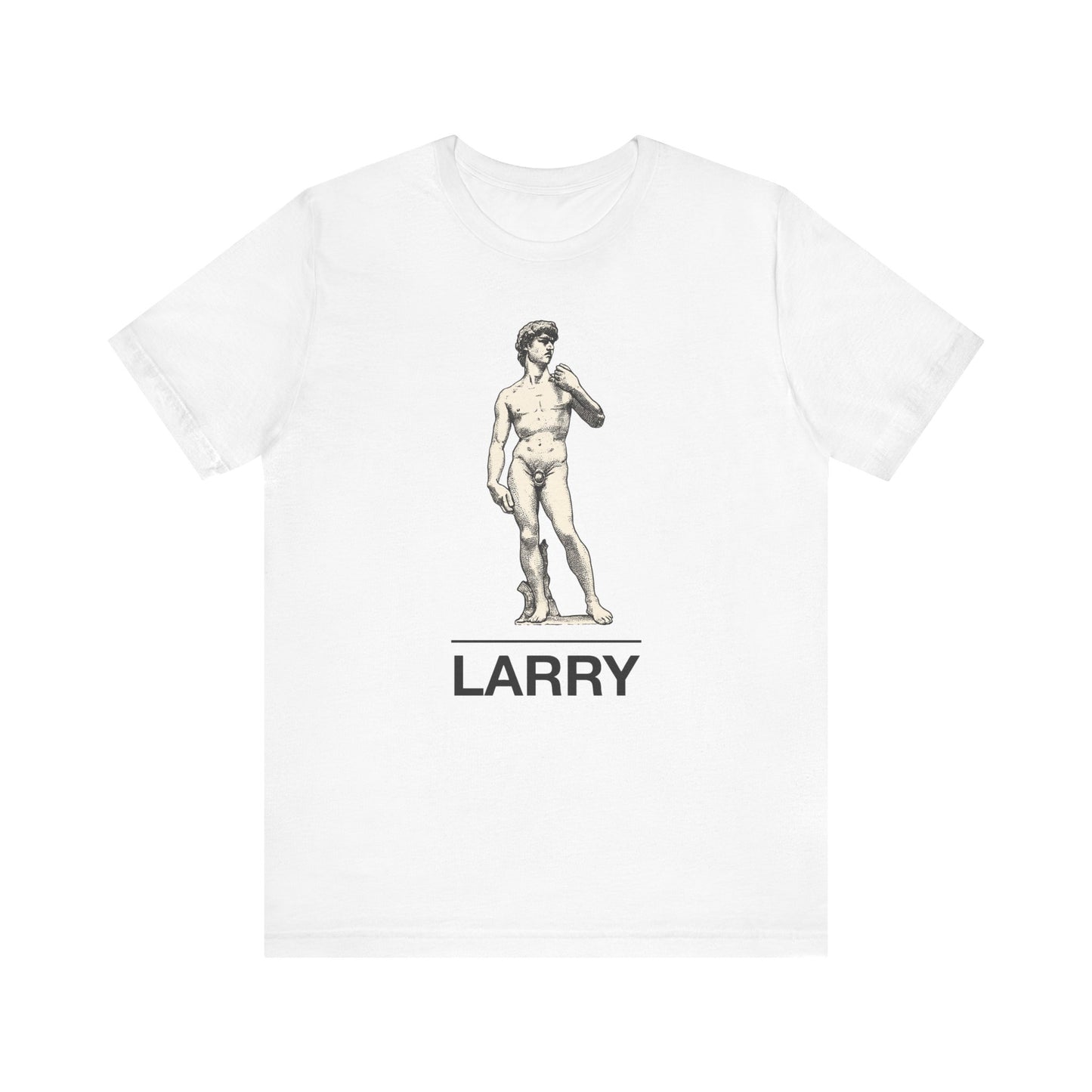 Statue of David ~ LARRY ~ youPaused ~ TShirt