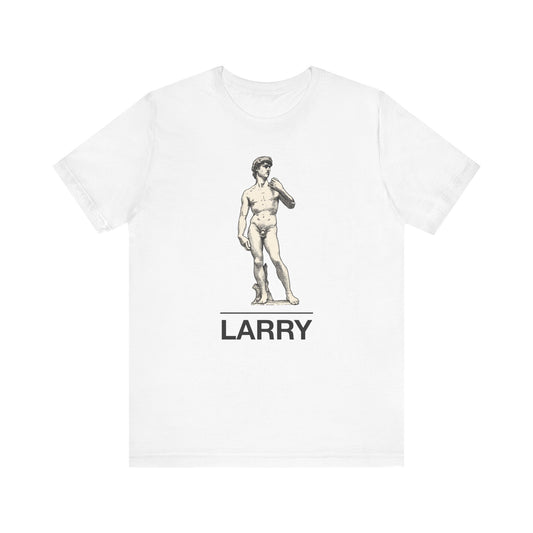 Statue of David ~ LARRY ~ youPaused ~ TShirt