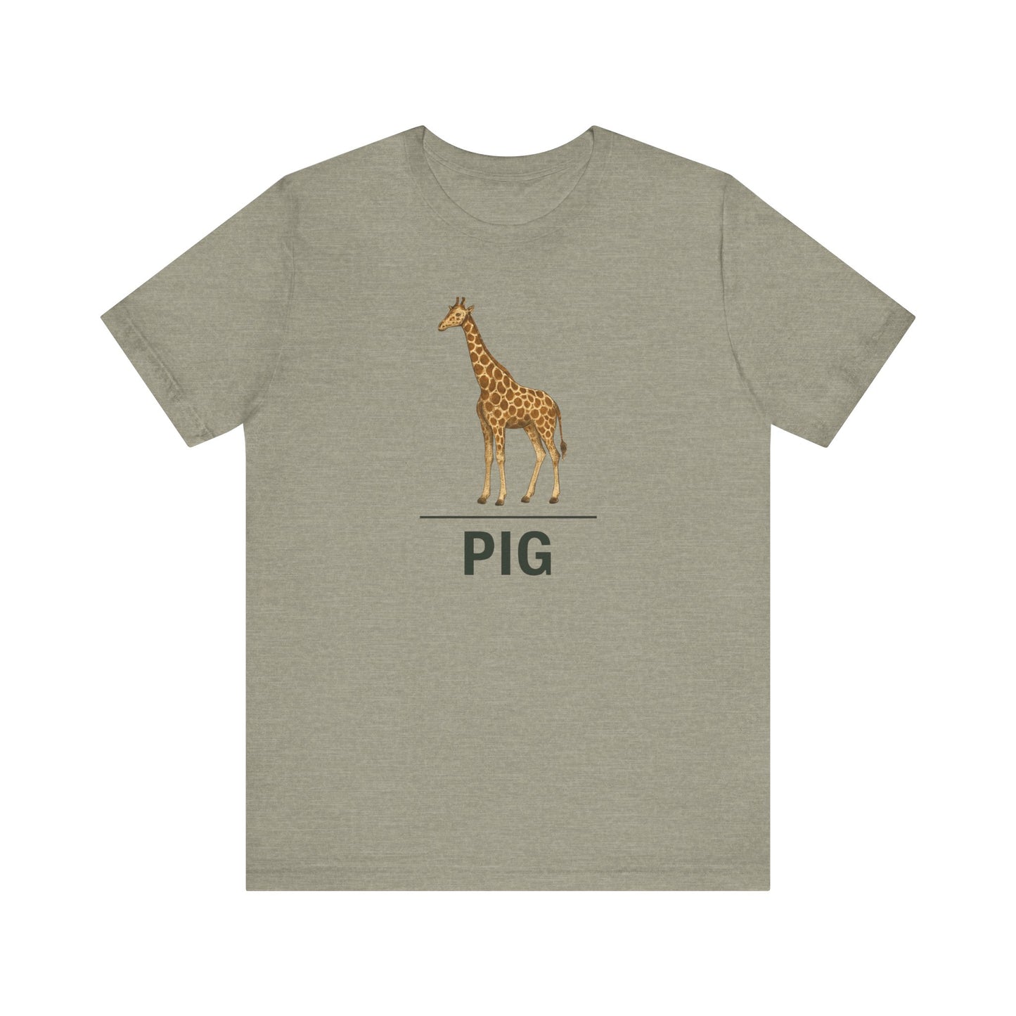 Giraffe ~ PIG ~ youPaused ~ TShirt