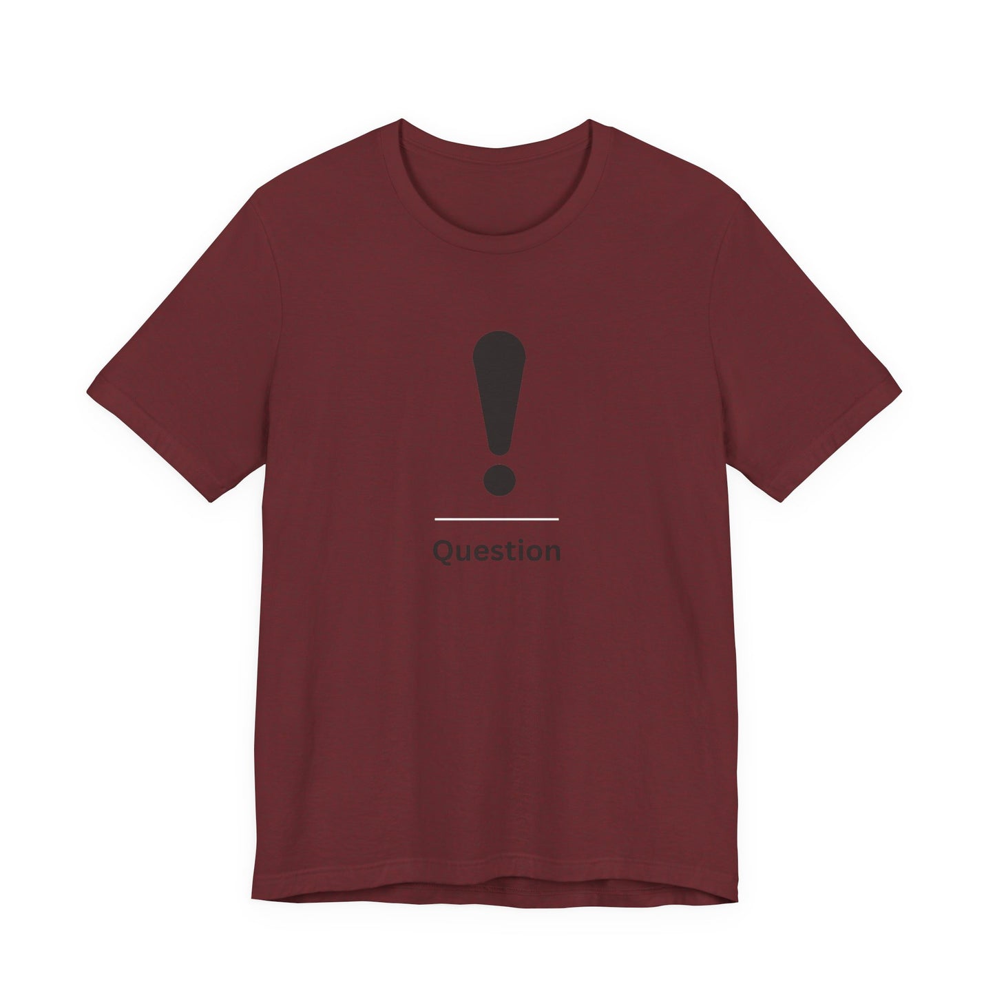 Explanation Mark ~ Question ~  TShirt