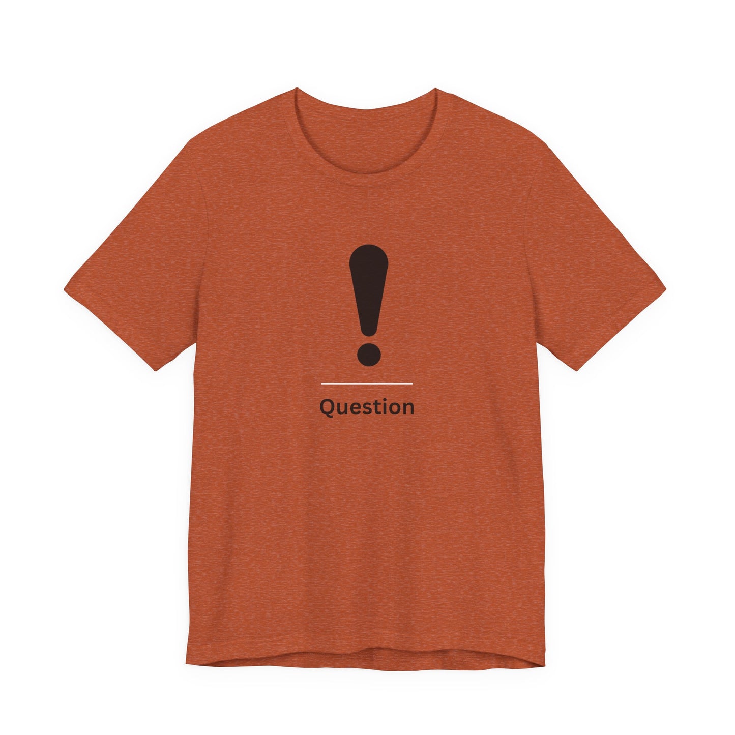 Explanation Mark ~ Question ~  TShirt