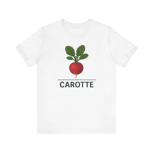Radish ~ Carrot ~ CAROTTE / French ~ youPaused ~ TShirt