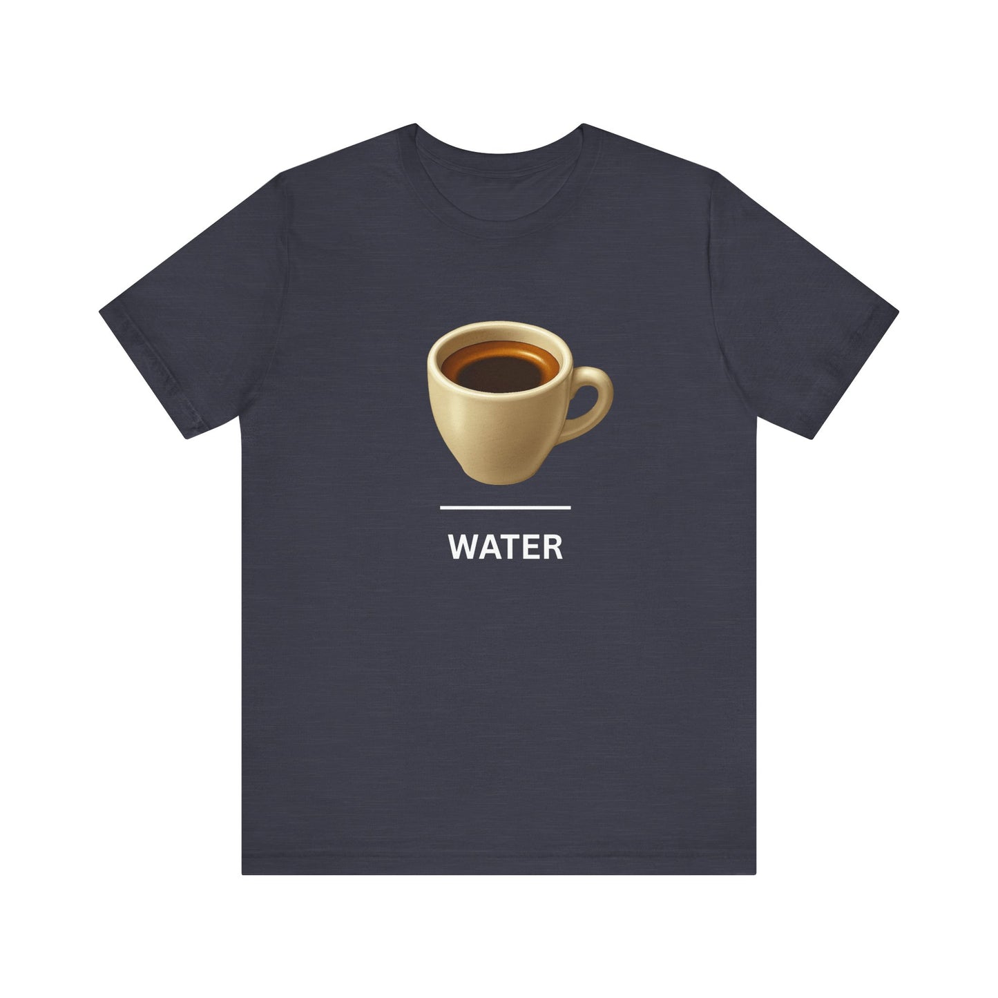 Espresso ~ WATER ~ youPaused ~ TShirt