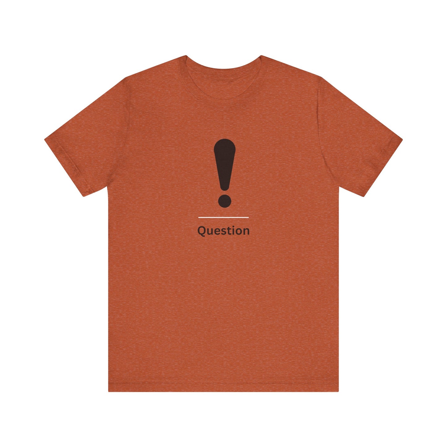 Explanation Mark ~ Question ~  TShirt