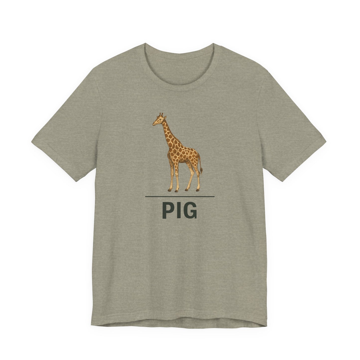 Giraffe ~ PIG ~ youPaused ~ TShirt