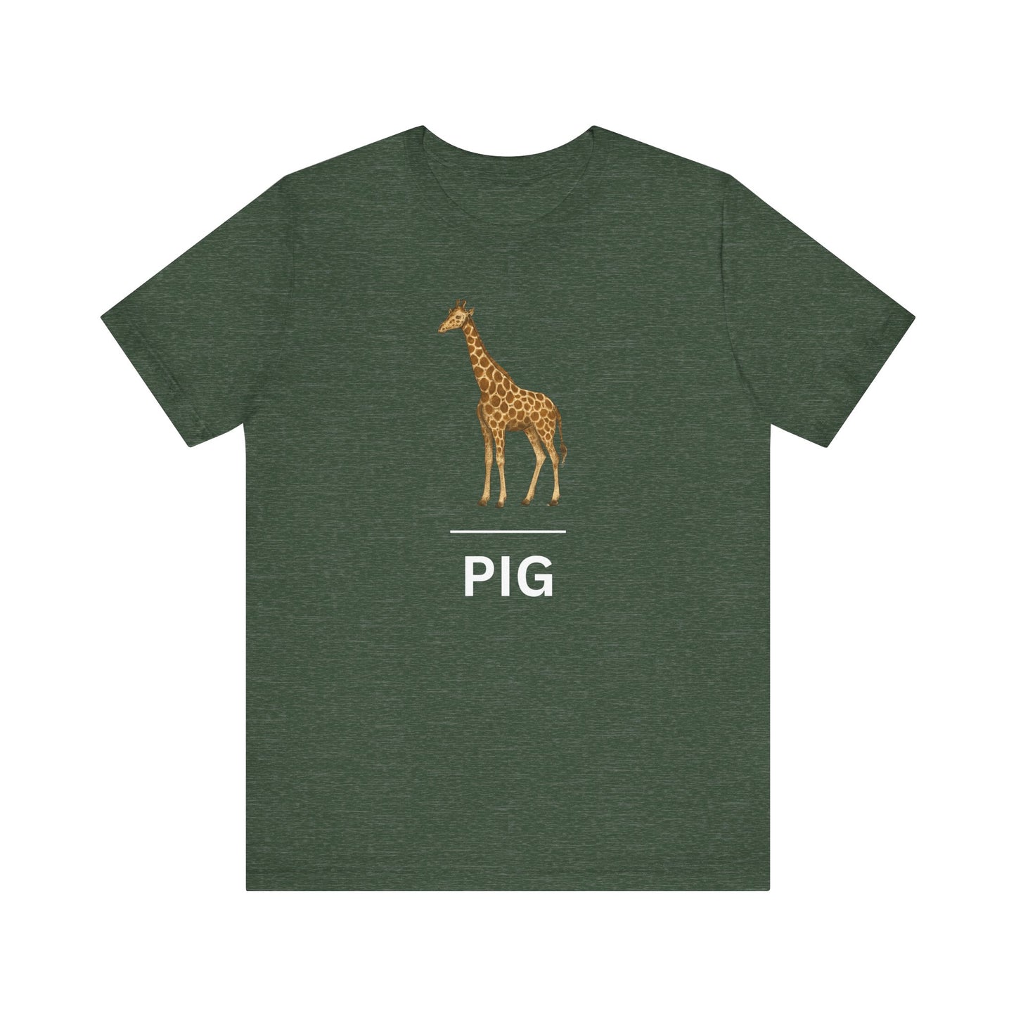 Giraffe ~ PIG ~ youPaused ~ TShirt