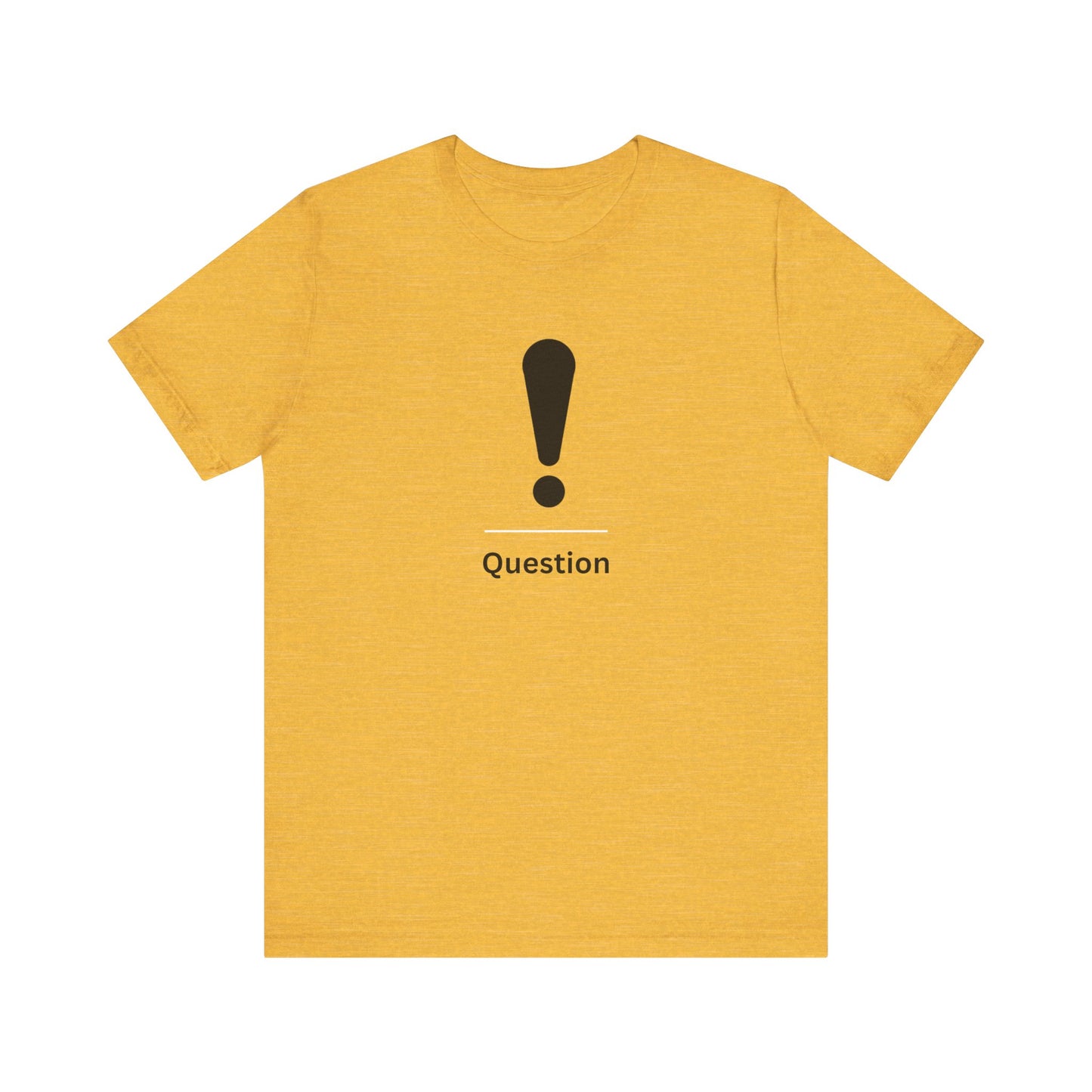 Explanation Mark ~ Question ~  TShirt