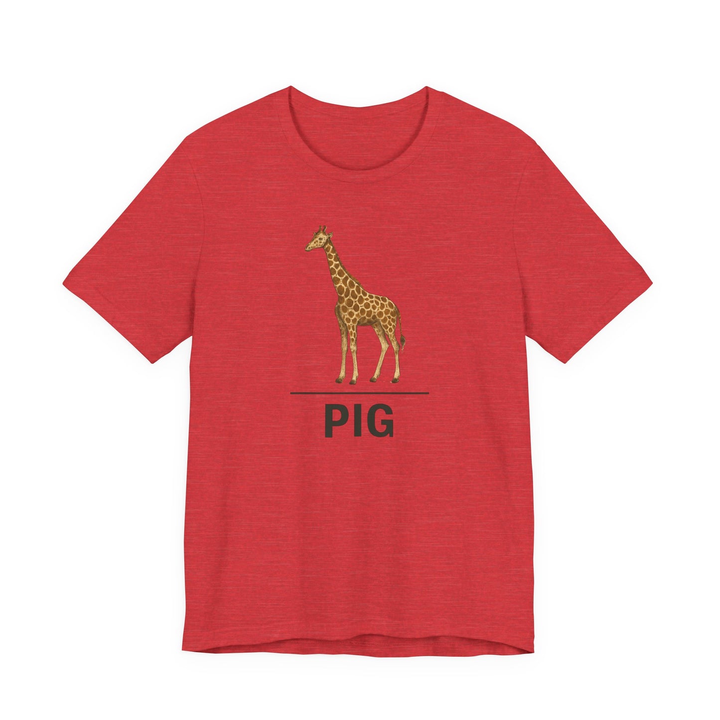 Giraffe ~ PIG ~ youPaused ~ TShirt