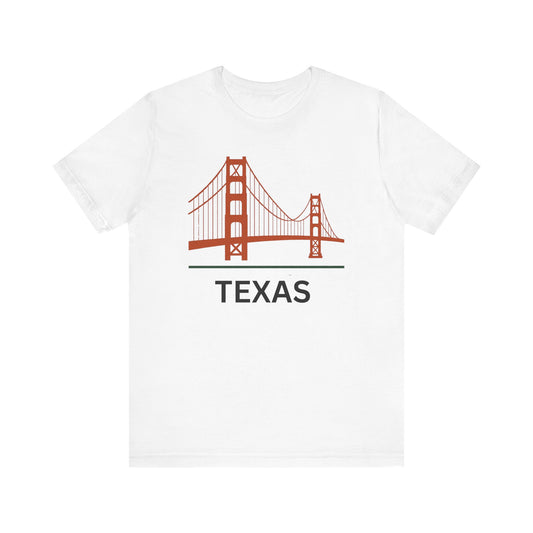 Golden Gate Bridge ~ TEXAS ~ youPaused ~ TShirt