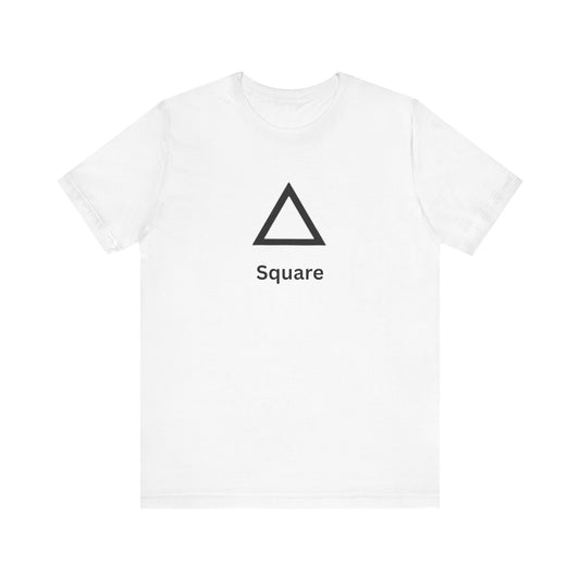 Triangle ~ Square ~ youPaused ~ TShirt