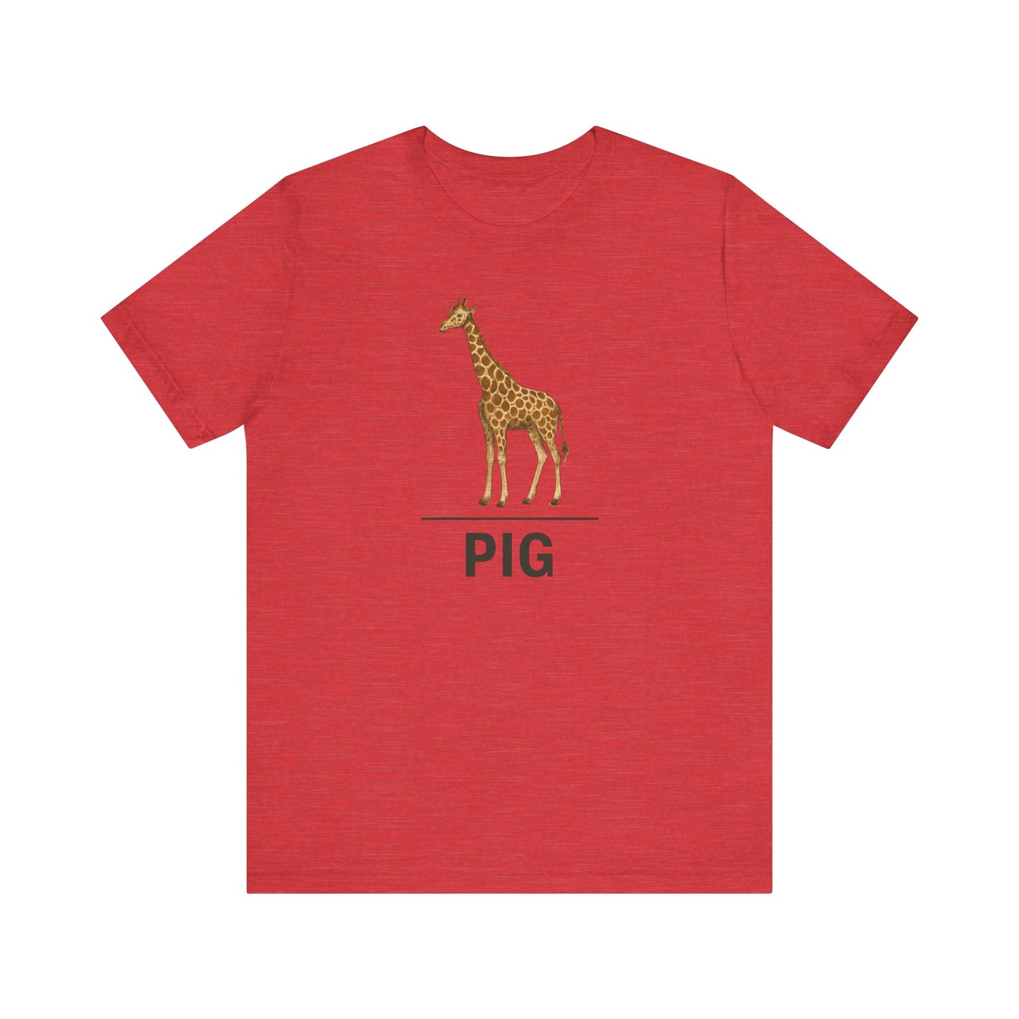 Giraffe ~ PIG ~ youPaused ~ TShirt