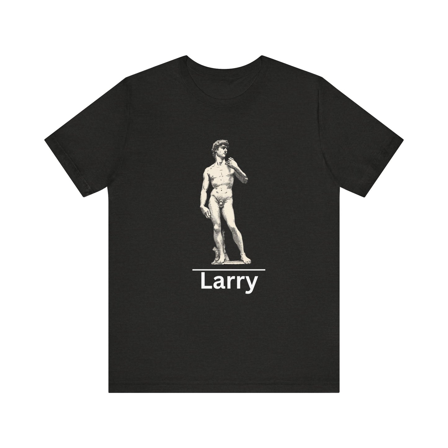 Statue of David ~ LARRY ~ youPaused ~ TShirt