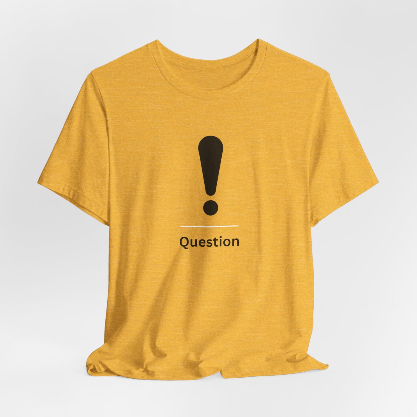 Explanation Mark ~ Question ~  TShirt