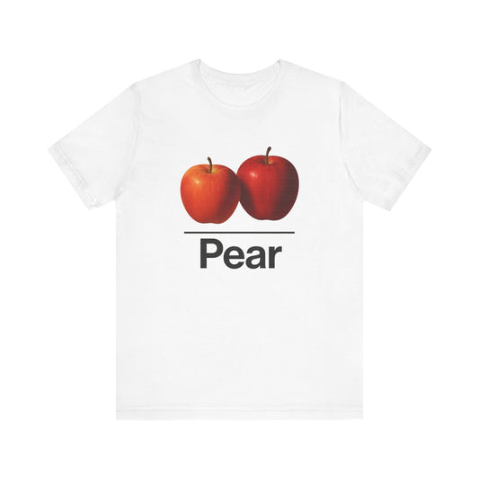 Apples ~ PEAR ~ youPaused ~ TShirt